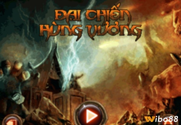Game hay nhất việt nam Hùng Vương Đại Chiến