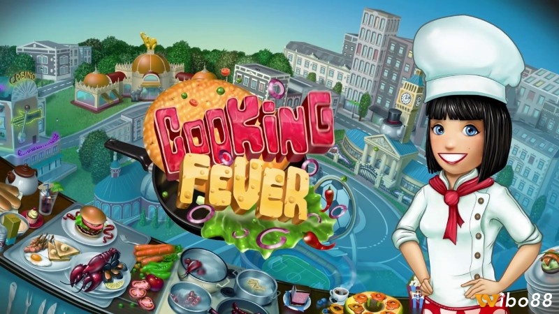 Giao diện nhà hàng và các món ăn trong Cooking Fever