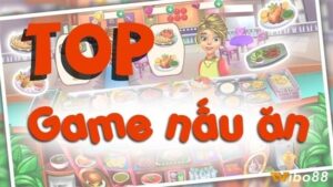 Game nấu ăn hay nhất 2025 – Cập nhật danh sách mới và hot