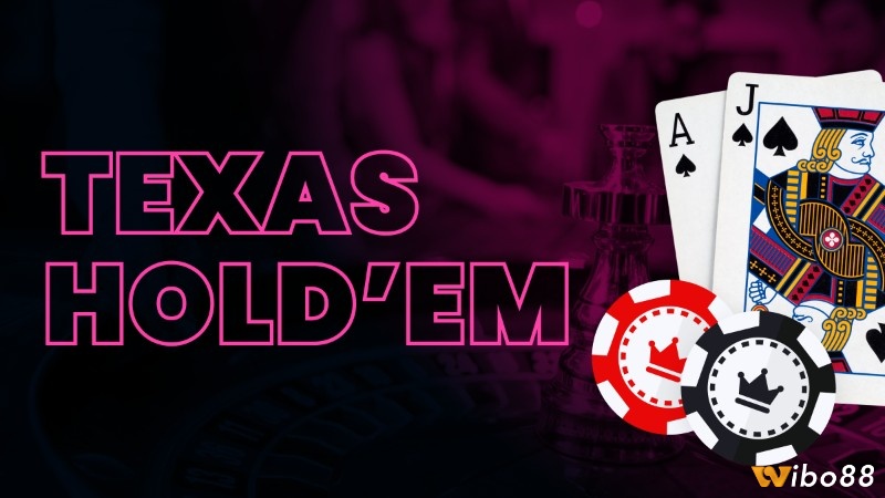 Hướng dẫn chơi bài xì tố Texas Hold'em
