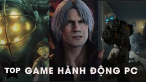 Game hành động trên PC: Top game hay 2025 phải chơi ngay